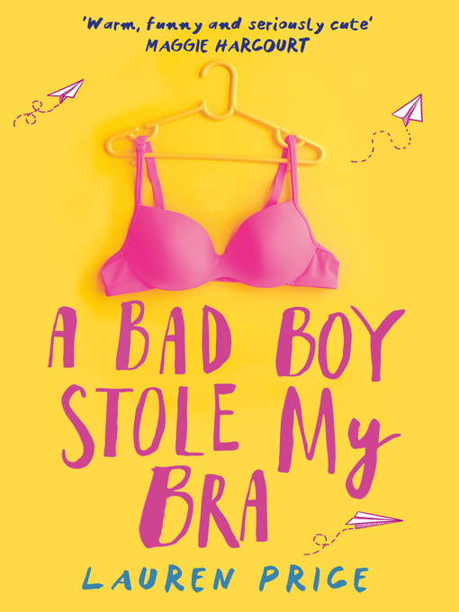 Title details for A Bad Boy Stole My Bra by Lauren Price - Available